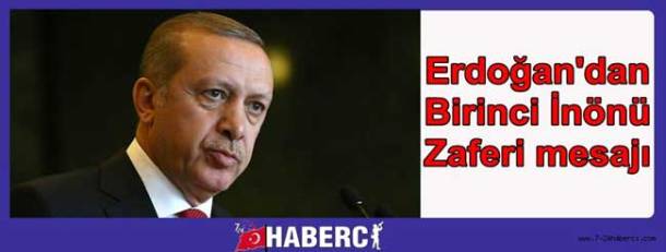 erdogandan-birinci-inonu-zaferi-mesaji.jpg650x247