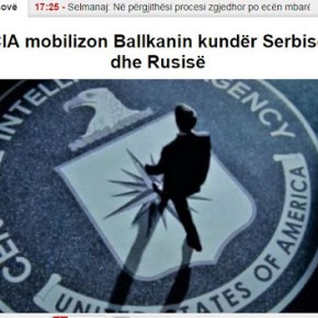 Η CIA κινητοποιεί τα Βαλκάνια κατά της Σερβίας και της&nbsp;Ρωσίας