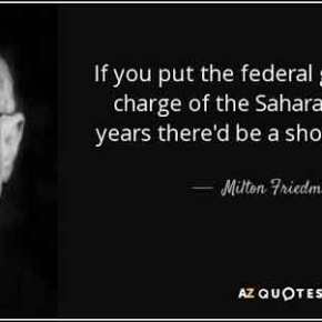 «αν παραδώσεις την έρημο Σαχάρα στην κρατική διαχείριση, σε λίγα χρόνια θα έχουμε έλλειψη&nbsp;άμμου»